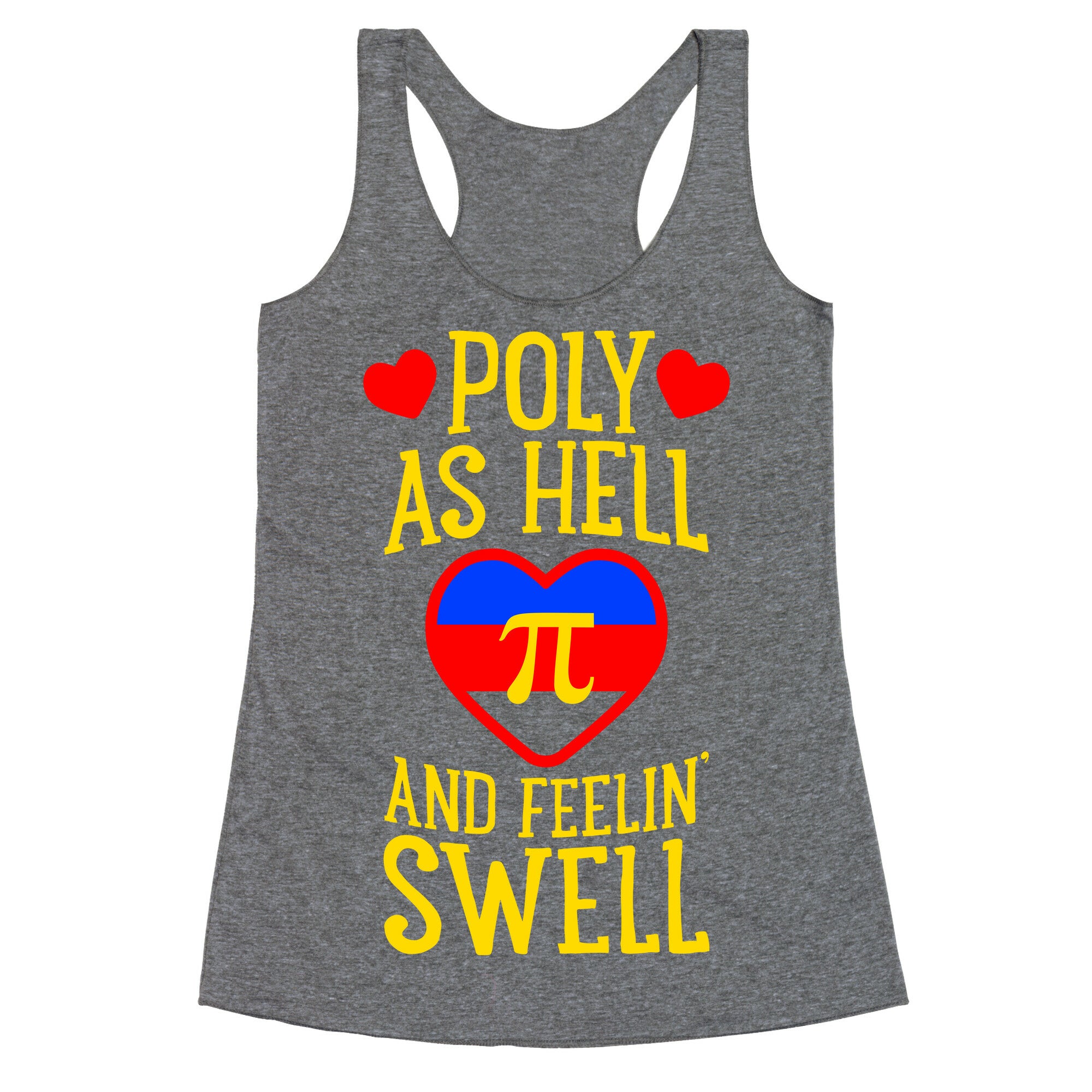 Poly As Hell And Feelin' Swell (Polyamorous) Racerback Tank